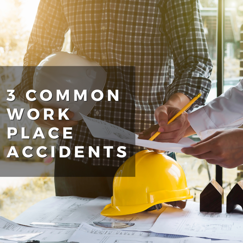 3 Common Work Place Accidents