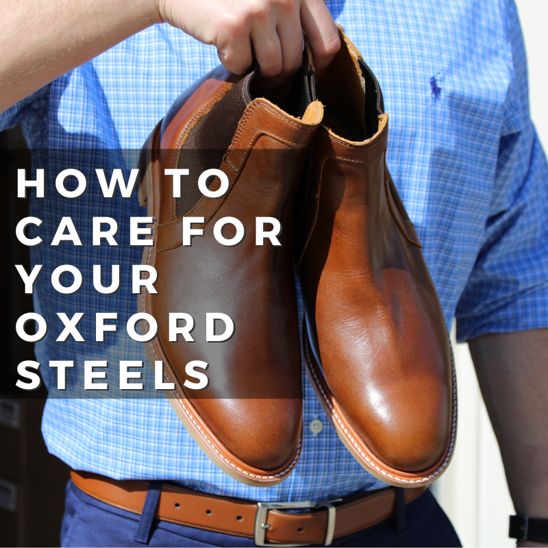 how_to_care_for_your_oxford_steels